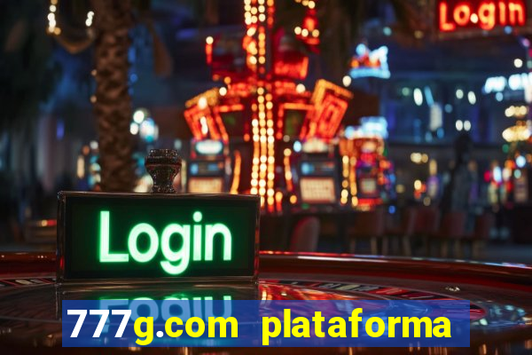 777g.com plataforma de jogos